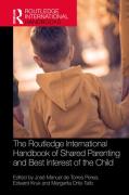 Cover of The Routledge International Handbook of Shared Parenting and Best Interest of the Child