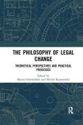 Cover of The Philosophy of Legal Change: Theoretical Perspectives and Practical Processes