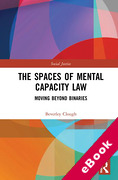 Cover of The Spaces of Mental Capacity Law: Moving Beyond Binaries (eBook)