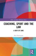 Cover of Coaching, Sport and the Law: A Duty of Care