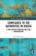 Cover of Complaints to the Authorities in Russia: A Trap Between Tradition and Legal Modernization