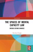 Cover of The Spaces of Mental Capacity Law: Moving Beyond Binaries