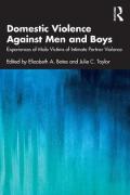 Cover of Domestic Violence Against Men and Boys: Experiences of Male Victims of Intimate Partner Violence