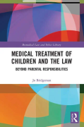 Cover of Medical Treatment of Children and the Law: Beyond Parental Responsibilities