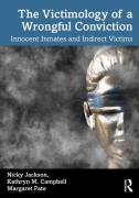 Cover of The Victimology of a Wrongful Conviction: Innocent Inmates and Indirect Victims