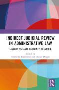 Cover of Indirect Judicial Review in Administrative Law: Legality vs Legal Certainty in Europe