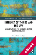 Cover of Internet of Things and the Law: Legal Strategies for Consumer-Centric Smart Technologies (eBook)