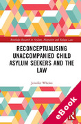 Cover of Reconceptualizing Unaccompanied Child Asylum Seekers and the Law (eBook)