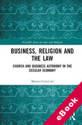 Cover of Business, Religion and the Law: Church and Business Autonomy in The Secular Economy (eBook)