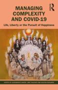 Cover of Managing Complexity and Covid-19: Life, Liberty or the Pursuit of Happiness