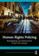 Cover of Human Rights Policing: Reimagining Law Enforcement in the 21st Century
