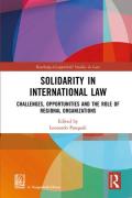 Cover of Solidarity in International Law: Challenges, Opportunities and The Role of Regional Organizations