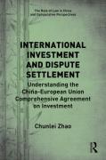 Cover of International Investment and Dispute Settlement: Understanding the China&#8211;European Union Comprehensive Agreement on Investment