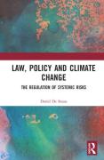 Cover of Law, Policy and Climate Change: The Regulation of Systemic Risks