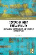 Cover of Sovereign Debt Sustainability: Multilateral Debt Treatment and the Credit Rating Impasse
