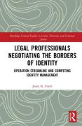 Cover of Legal Professionals Negotiating the Borders of Identity: Operation Streamline and Competing Identity Management