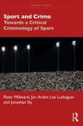 Cover of Sport and Crime: Towards a Critical Criminology of Sport