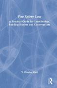 Cover of Fire Safety Law: A Practical Guide for Leaseholders, Building-Owners and Conveyancers