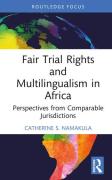Cover of Fair Trial Rights and Multilingualism in Africa: Perspectives from Comparable Jurisdictions
