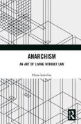 Cover of Anarchism: An Art of Living Without Law
