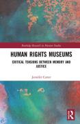 Cover of Human Rights Museums: Critical Tensions Between Memory and Justice