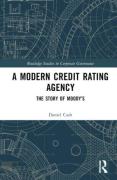 Cover of A Modern Credit Rating Agency: The Story of Moody&#8217;s