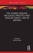 Cover of The Sharia Inquiry, Religious Practice and Muslim Family Law in Britain