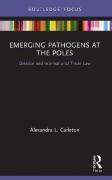 Cover of Emerging Pathogens at the Poles: Disease and International Trade Law