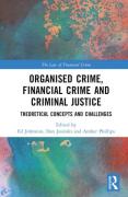 Cover of Organised Crime, Financial Crime and Criminal Justice: Theoretical Concepts and Challenges