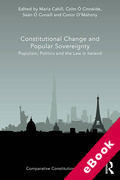 Cover of Constitutional Change and Popular Sovereignty: Populism, Politics and the Law in Ireland (eBook)