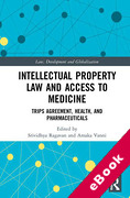Cover of Intellectual Property Law and Access to Medicines: TRIPS Agreement, Health, and Pharmaceuticals (eBook)