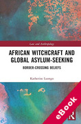 Cover of African Witchcraft and Global Asylum-Seeking: Border-Crossing Beliefs (eBook)