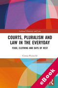 Cover of Courts, Pluralism and Law in the Everyday: Food, Clothing and Days of Rest (eBook)