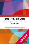 Cover of Regulating Gig Work: Decent Labour Standards in a World of On-demand Work (eBook)