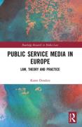 Cover of Public Service Media in Europe: Law, Theory and Practice