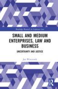 Cover of Small and Medium Enterprises, Law and Business: Uncertainty and Justice