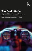 Cover of The Dark Mafia: Organized Crime in the Age of the Internet
