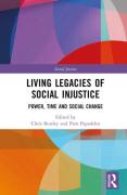 Cover of Living Legacies of Social Injustice: Power, Time and Social Change