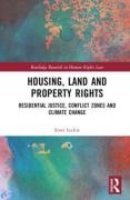 Cover of Housing, Land and Property Rights: Residential Justice, Conflict Zones and Climate Change