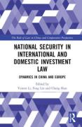 Cover of National Security in International and Domestic Investment Law: Dynamics in China and Europe