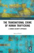 Cover of The Transnational Crime of Human Trafficking: A Human Security Approach