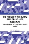 Cover of The African Continental Free Trade Area Agreement The Development of a Rules-Based Trading Order