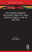 Cover of The Sharia Inquiry, Religious Practice and Muslim Family Law in Britain