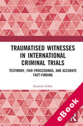 Cover of Traumatised Witnesses in International Criminal Trials: Testimony, Fair Proceedings, and Accurate Fact-Finding (eBook)
