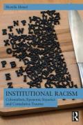 Cover of Institutional Racism: Colonialism, Epistemic Injustice and Cumulative Trauma