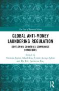 Cover of Global Anti-Money Laundering Regulation: Developing Countries Compliance Challenges