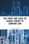 Cover of The Limits and Logic of Agency Theory in Company Law