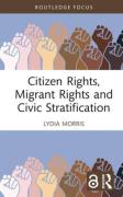 Cover of Citizen Rights, Migrant Rights and Civic Stratification