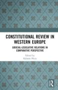 Cover of Constitutional Review in Western Europe Judicial-Legislative Relations in Comparative Perspective