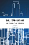 Cover of Evil Corporations: Law, Culpability and Regulation
